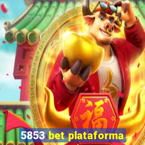 5853 bet plataforma